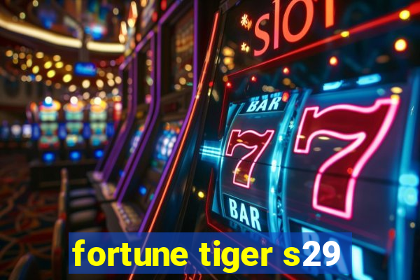 fortune tiger s29